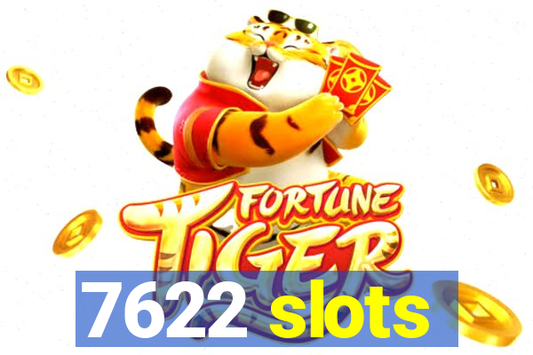 7622 slots